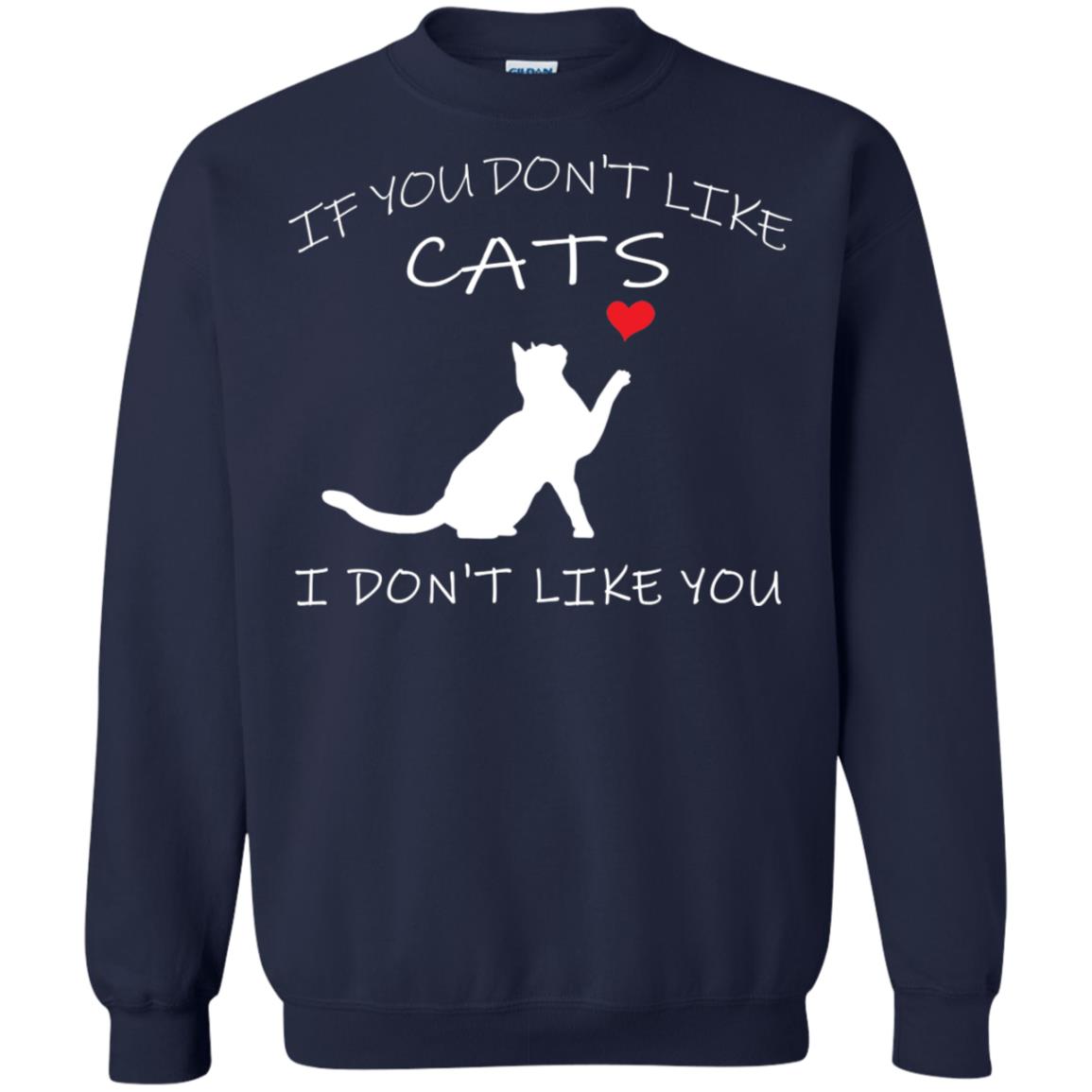 If You Don't Like Cats I Don't Like You Shirt Navy
