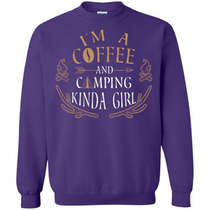 I'm A Coffee And Camping Kinda Girl ShirtG180 Gildan Crewneck Pullover Sweatshirt 8 oz.