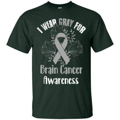 I Wear Gray For Brain Cancer Awareness T-shirt Forest Green
