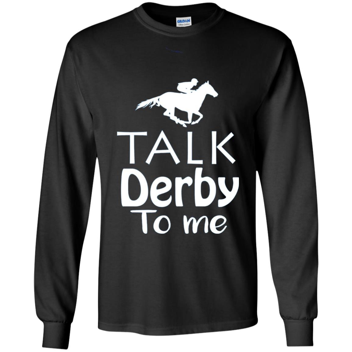 Talk Derby To Me Funny Derby Horse Racing Festival T-shirt