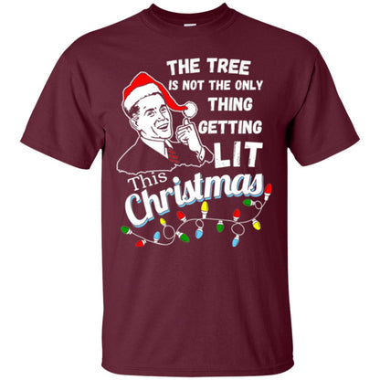 Christmas T-shirt The Tree Isn_t The Only Thing Getting Lit This Christmas Maroon