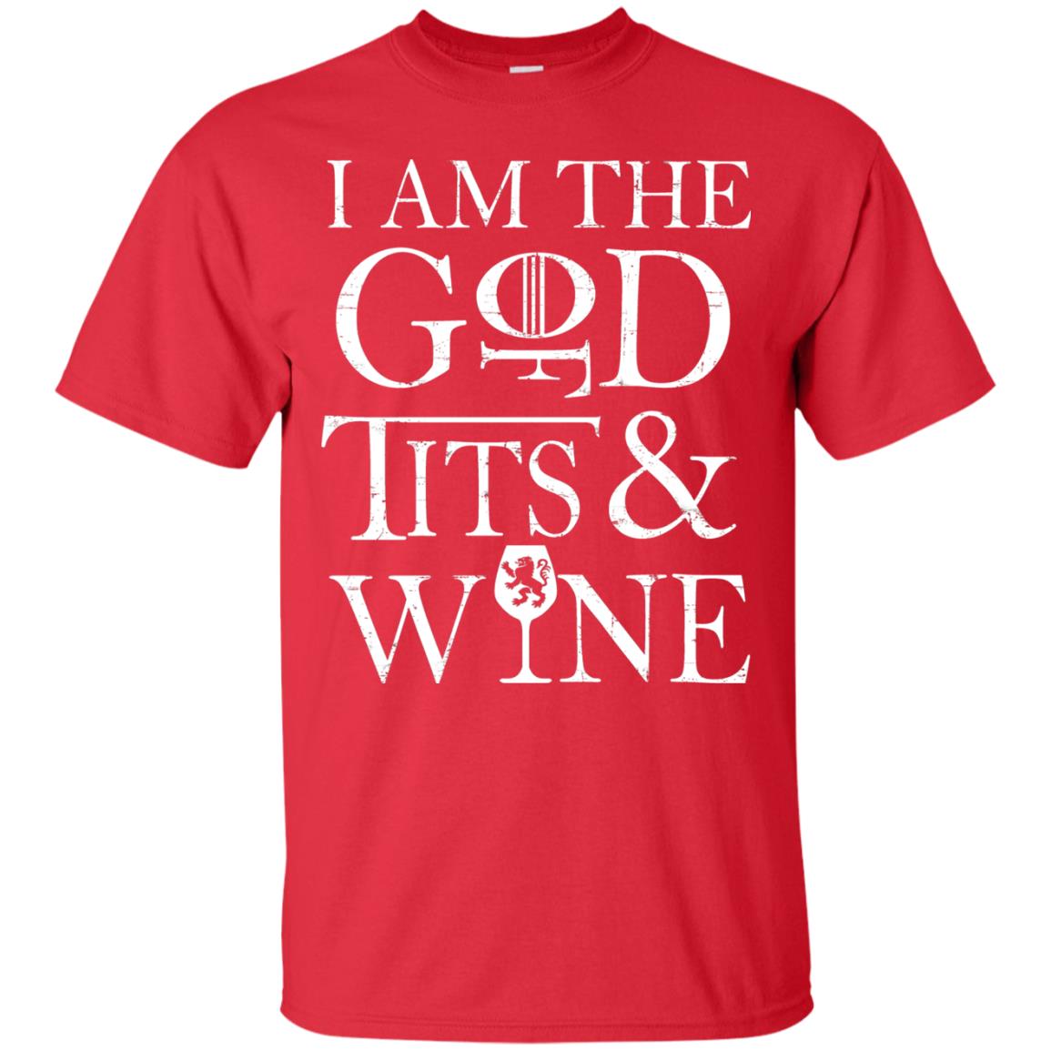 I Am The God For Tits And Wine Christian Shirt Red