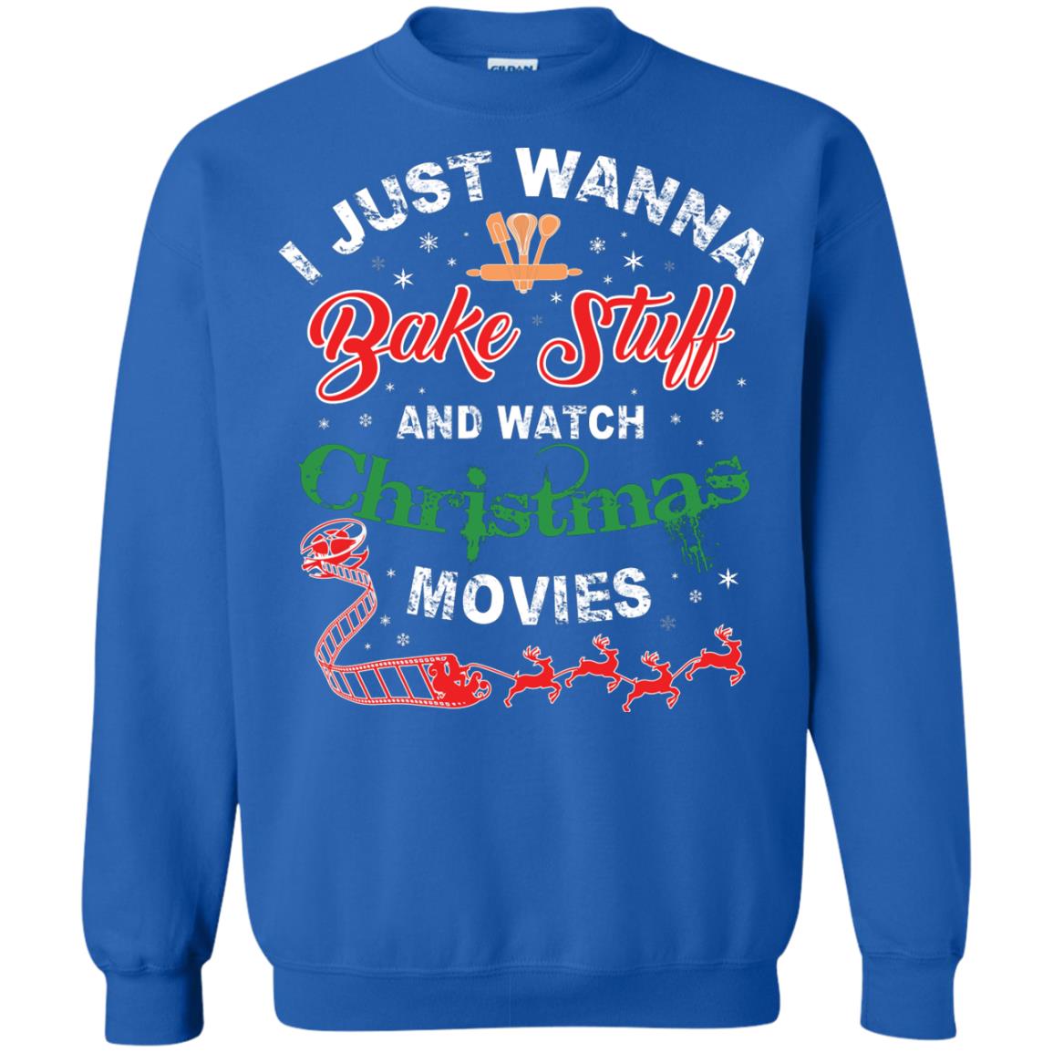 I Just Wanna Bake Stuff And Watch Christmas Movies Shirt Royal