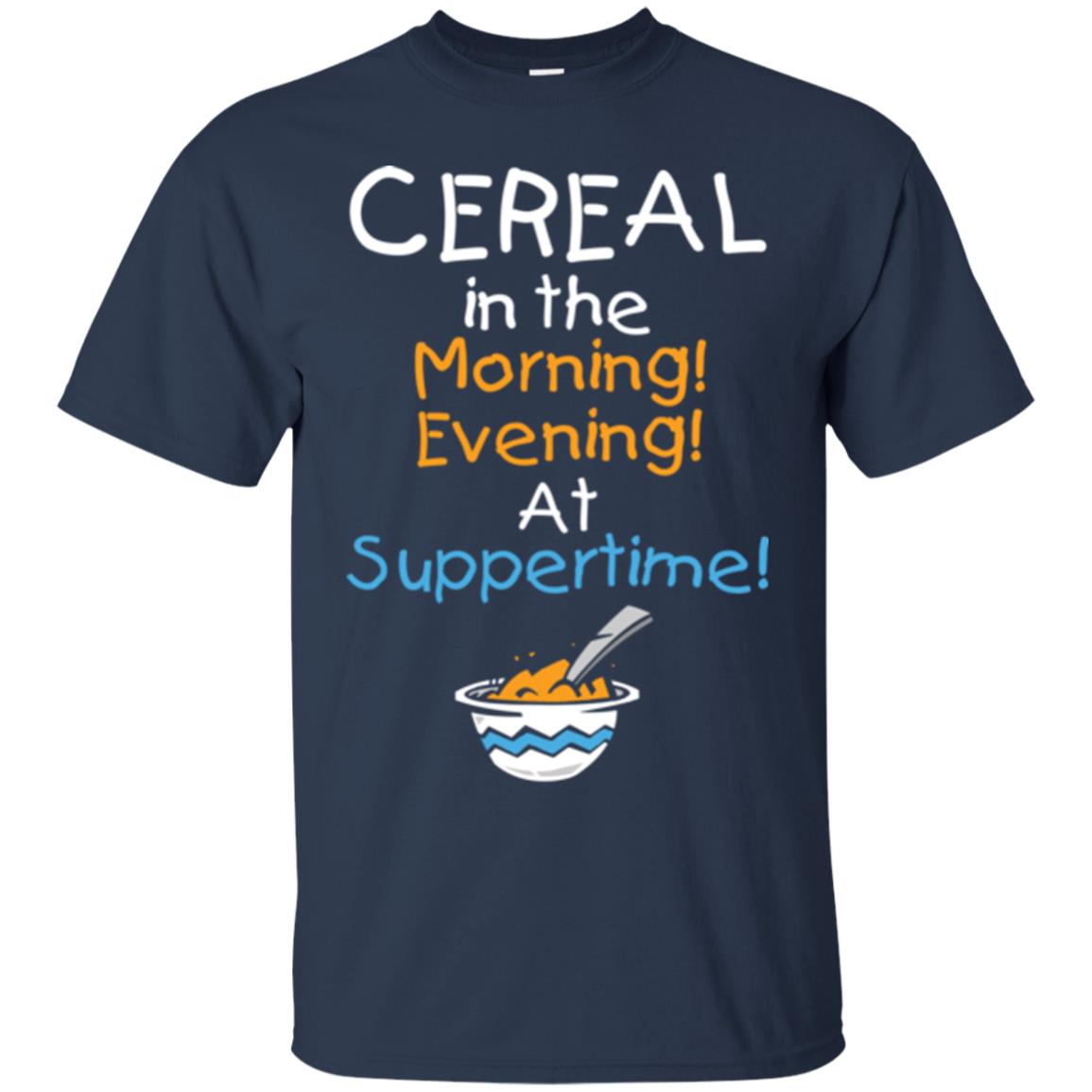 Cereal In The Morning Evening At Suppertime T-shirt Navy