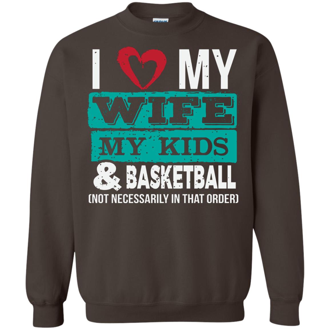 Basketball Daddy Tshirt I Love My Wife My Kids Dark Chocolate