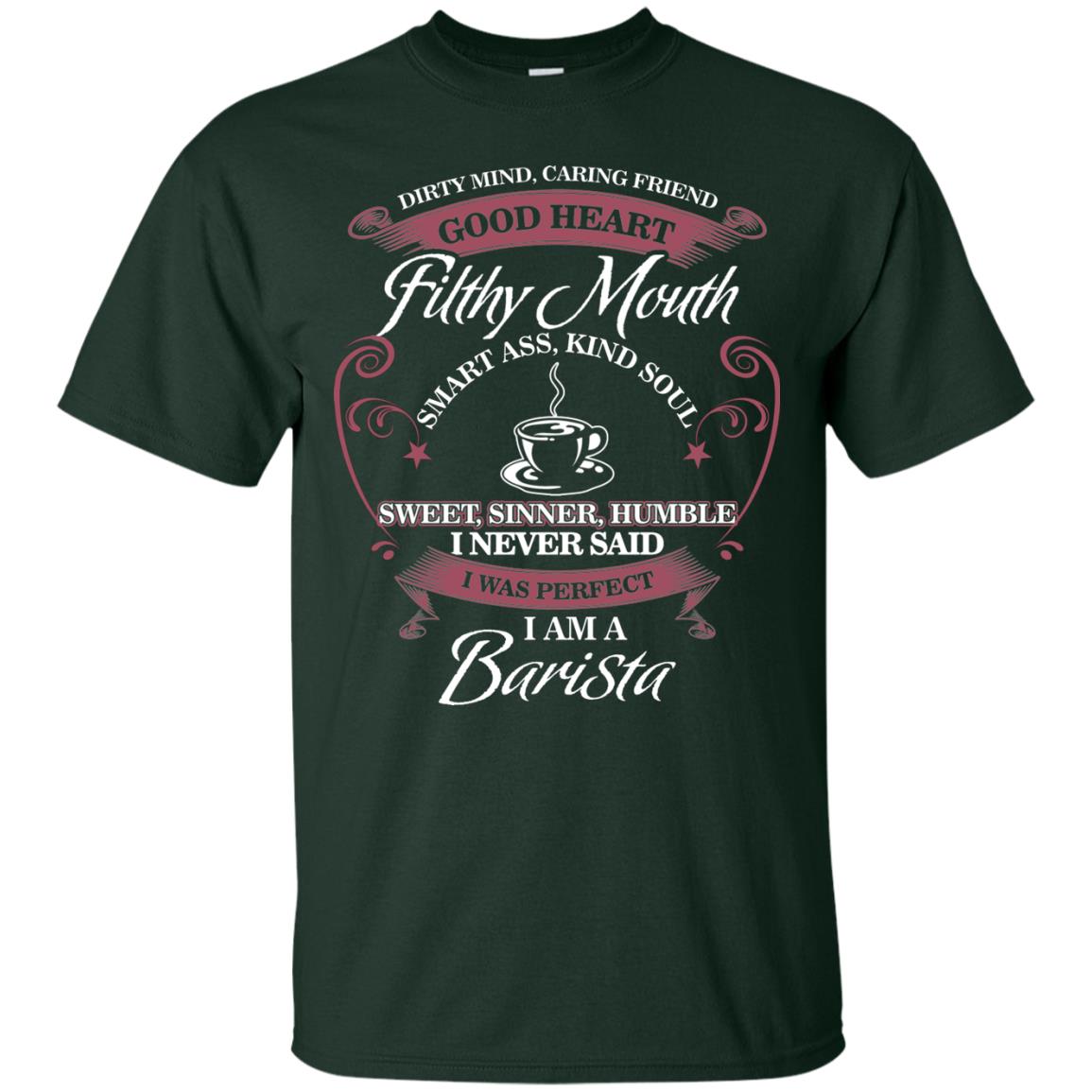 I Never Said I Was Perfect I Am A Barista Coffee Shirt Forest
