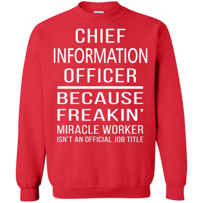 Chief Information Officer T-shirt Because Freakin_ Miracle Worker Red