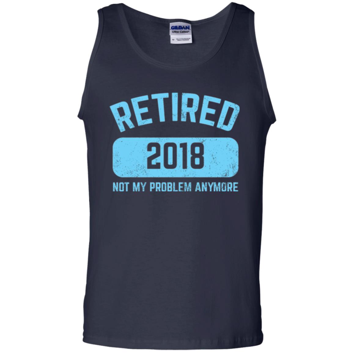 Funny Retirement Party Shirt Not My Problem Anymore 2018 Navy