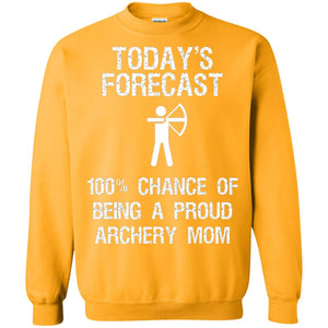 Archery Mom Shirt Forecast Chance Of Being A Proud Archery Mom