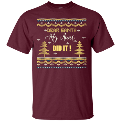 Christmas T-shirt Dear Santa My Aunt Did It Maroon
