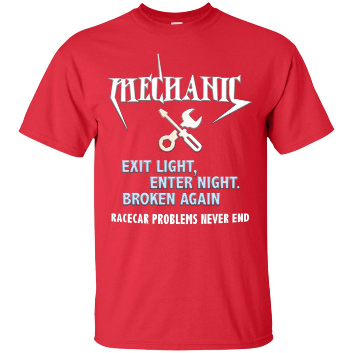 Mechanic Exit Light Enter Night Broken Again Racecar Problems Never End Red