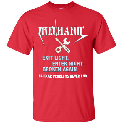 Mechanic Exit Light Enter Night Broken Again Racecar Problems Never End Red