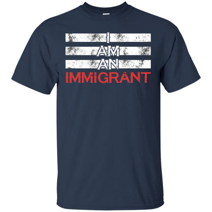 Migrant T-shirt I Am An Immigrant Navy