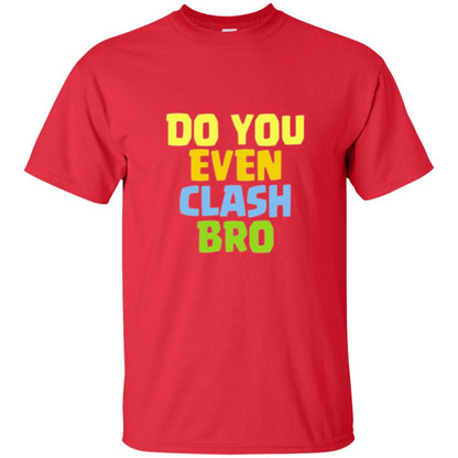 Royal Gamers T-shirt Do You Even Clash Bro Red