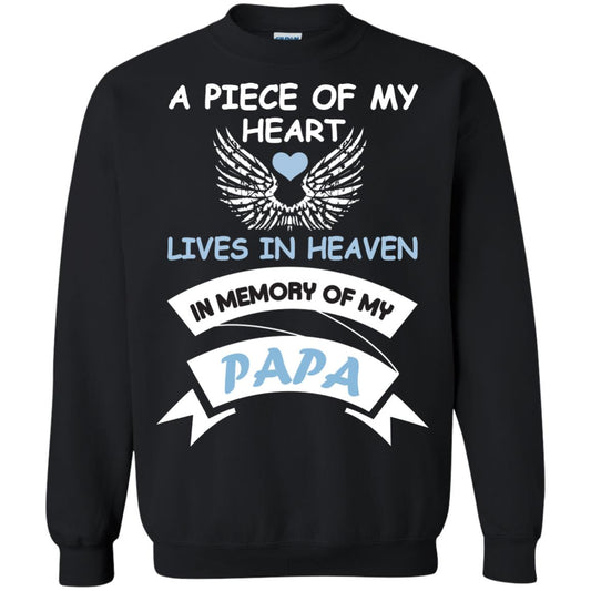 A Piece Of My Heart Lives In Heaven In Memory Of My Papa Shirt Black