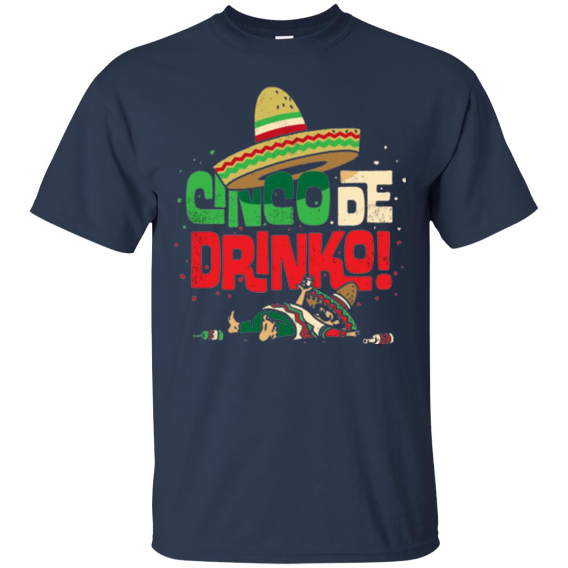Cinco De Drinko Cinco De Mayo Drink Lover T-shirt Navy