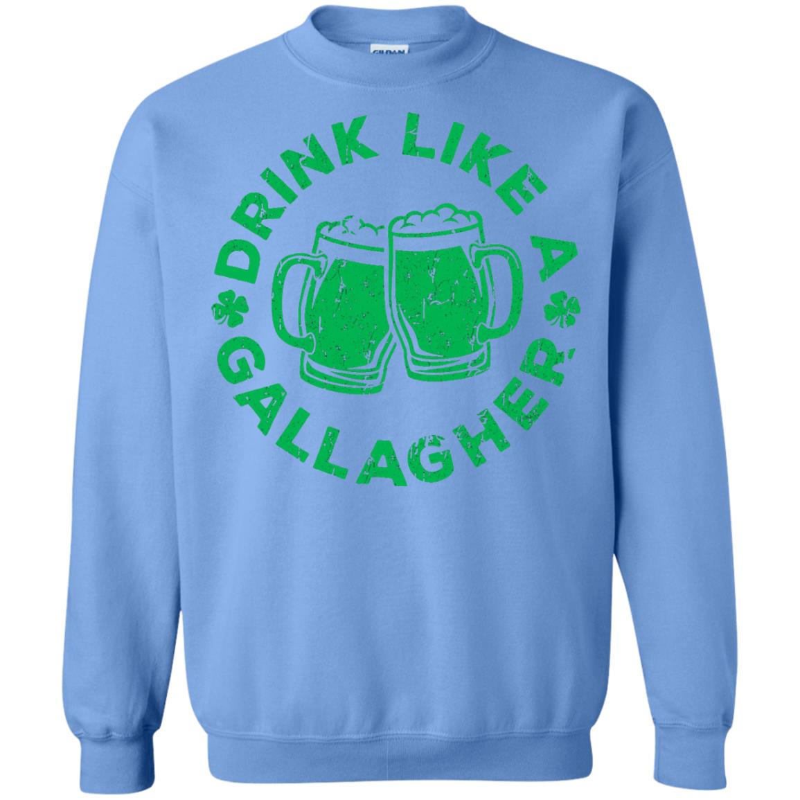 Drink Like A Gallagher Saint Patrick Day T-shirt Carolina Blue