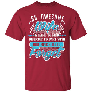 Wife T-shirt An Awesome Wife Is Hard To