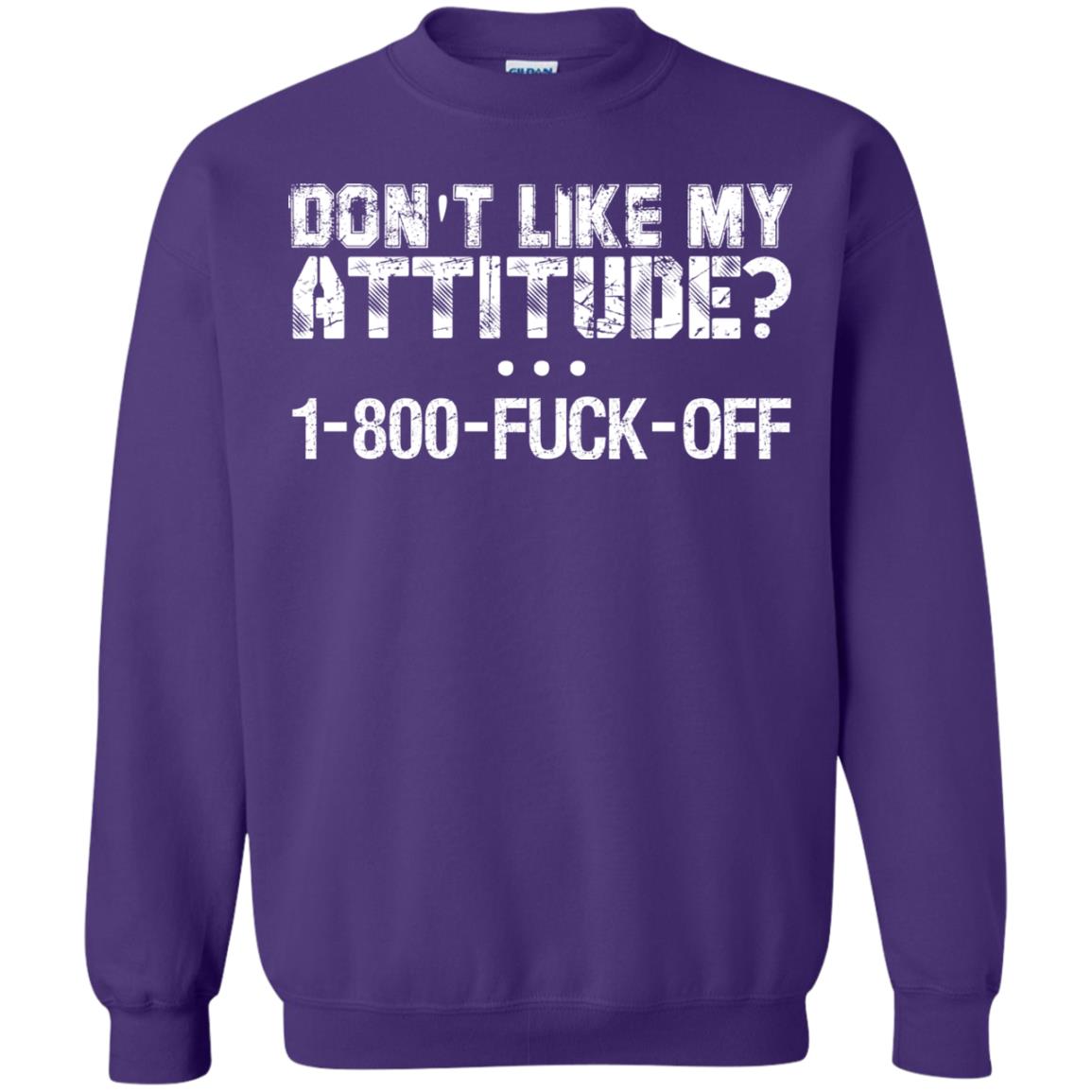 Don't Like My Attitude 1-800 Shirt For Daddy Purple