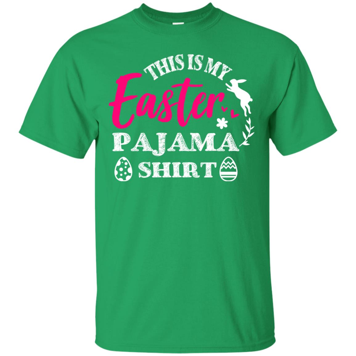 This Is My Easter Pajama Shirt Easter Holiday T-shirt Irish Green