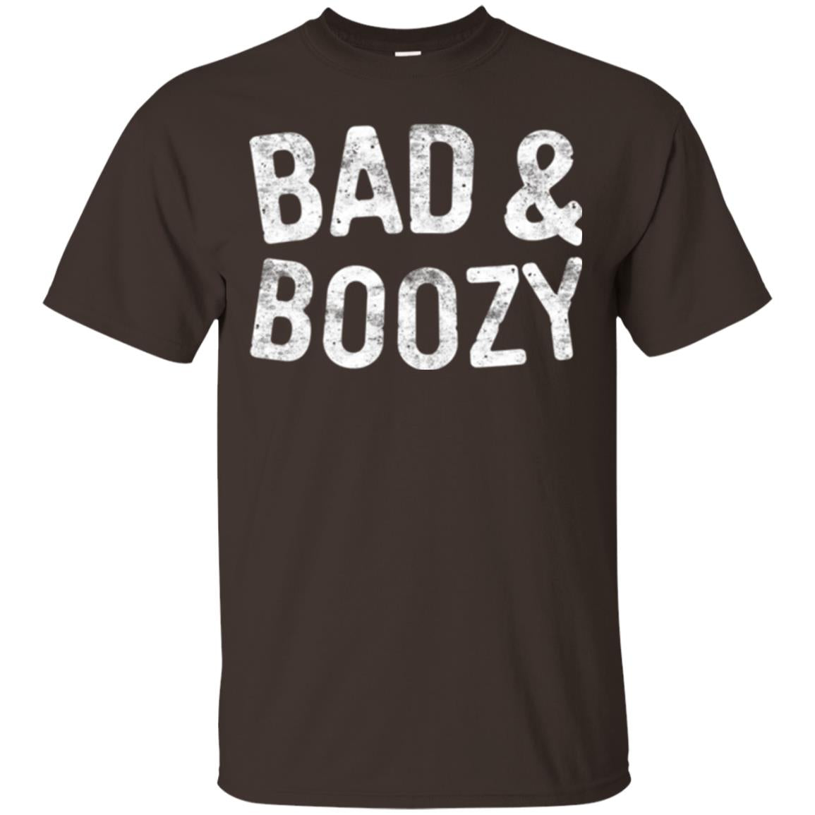 Funny Drinking T-shirt Bad And Boozy Dark Chocolate