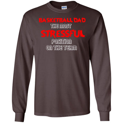 Basketball Dad T-shirt The Most Stressful Position On The Team Dark Chocolate