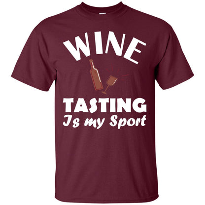 Wine Tasting Is My Sport Wine Lover Shirt Maroon
