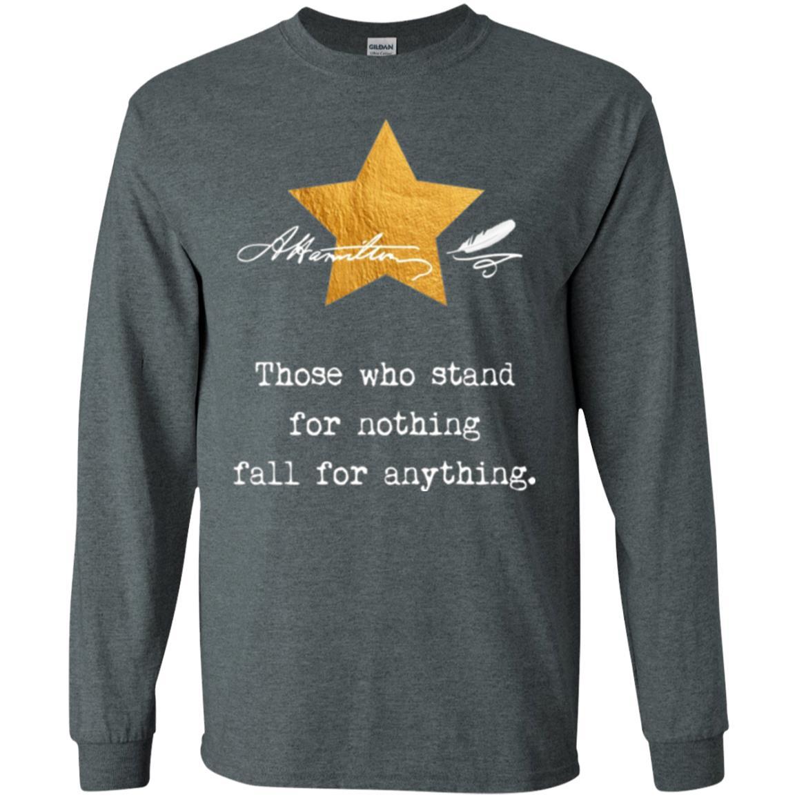 Alexander Hamilton T-shirt Those Who Stand For Nothing Dark Heather
