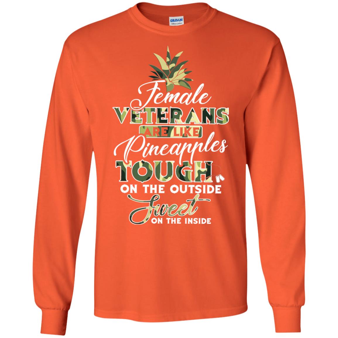 Female Veterans Are Like Pineapple Tough On The Outside Sweet On The Inside Orange