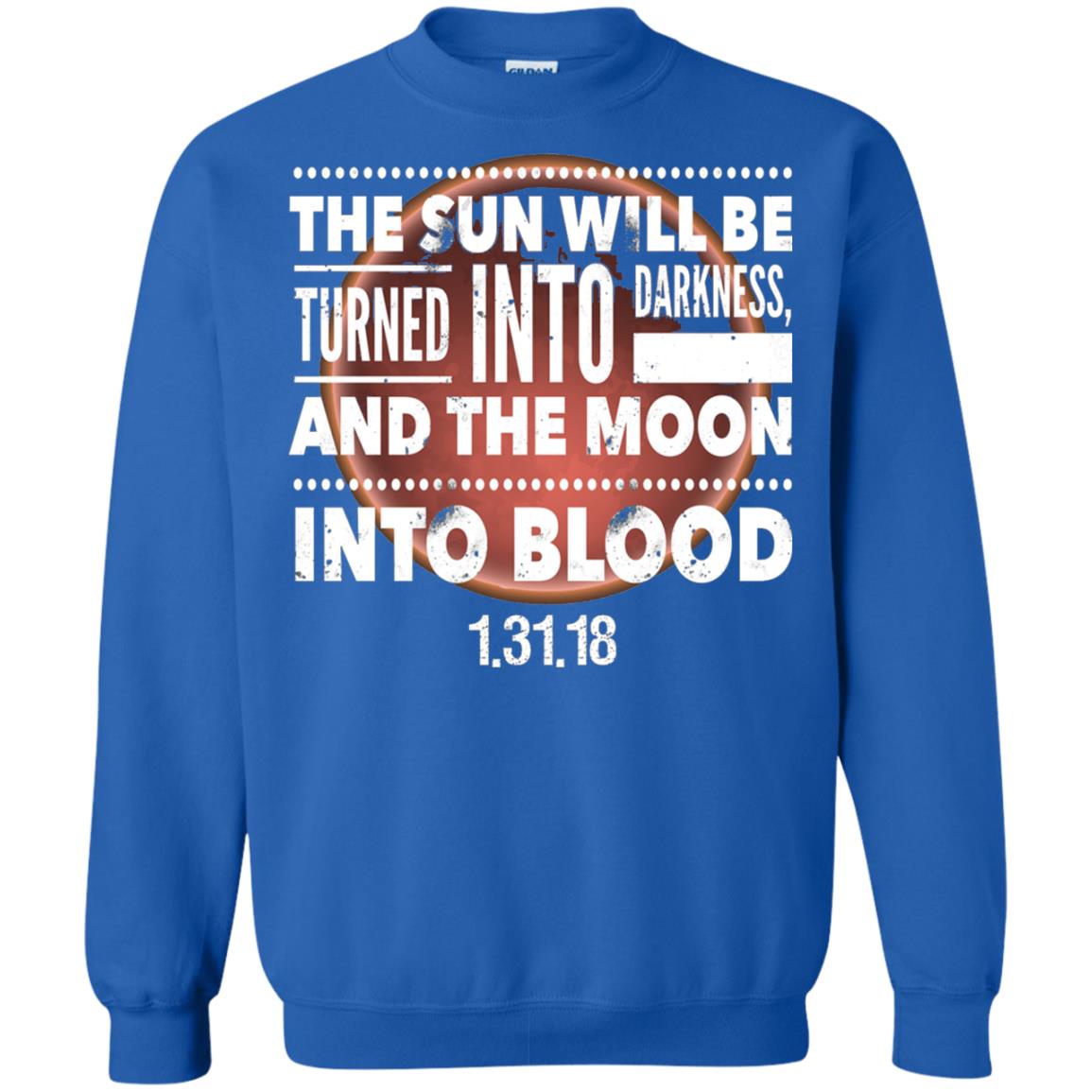 Blood Moon Total Lunar Eclipse T-shirt The Sun Will Be Turned Into Darkness Royal