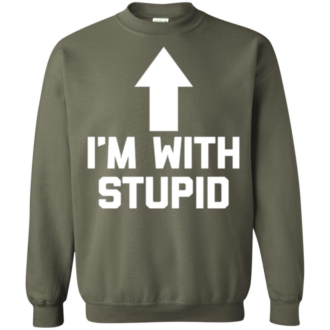Im With Stupid T-shirt Military Green