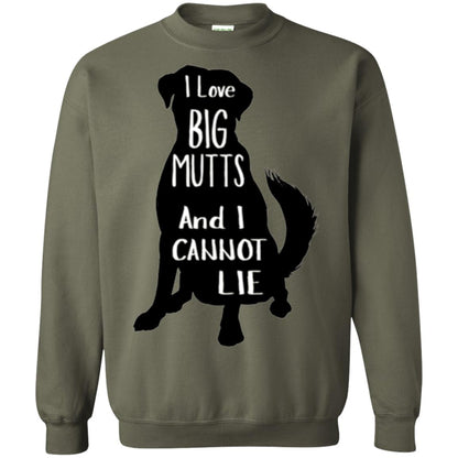 Dog Lovers T-shirt I Love Big Mutts And I Don_t Lie Military Green
