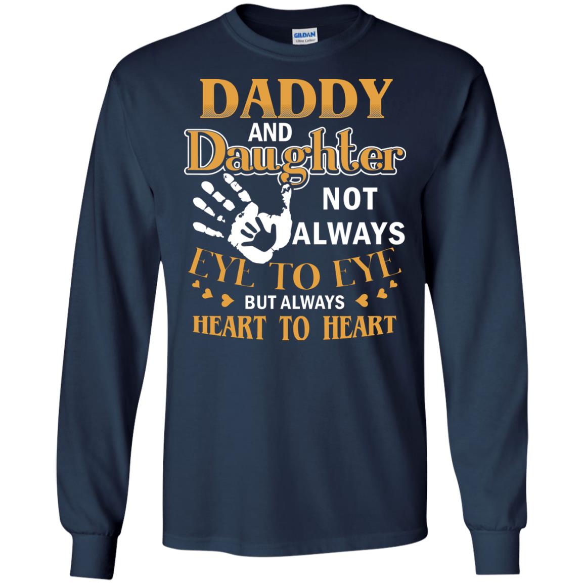 Daddy And Daughter Not Always Eye To Eye But Always Heart To Heart Navy