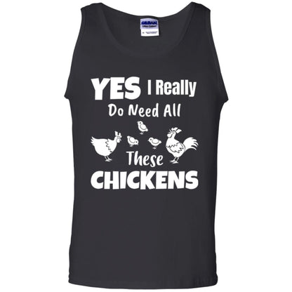 Farmer T-shirt Yes I Really Do Need All These Chickens Black