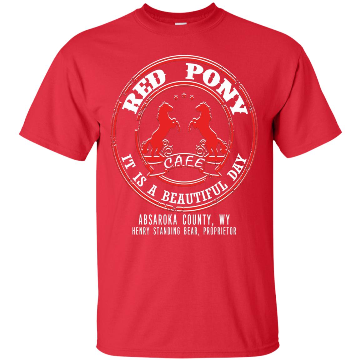 Red Pony It Is A Beautiful Day T-shirt Red