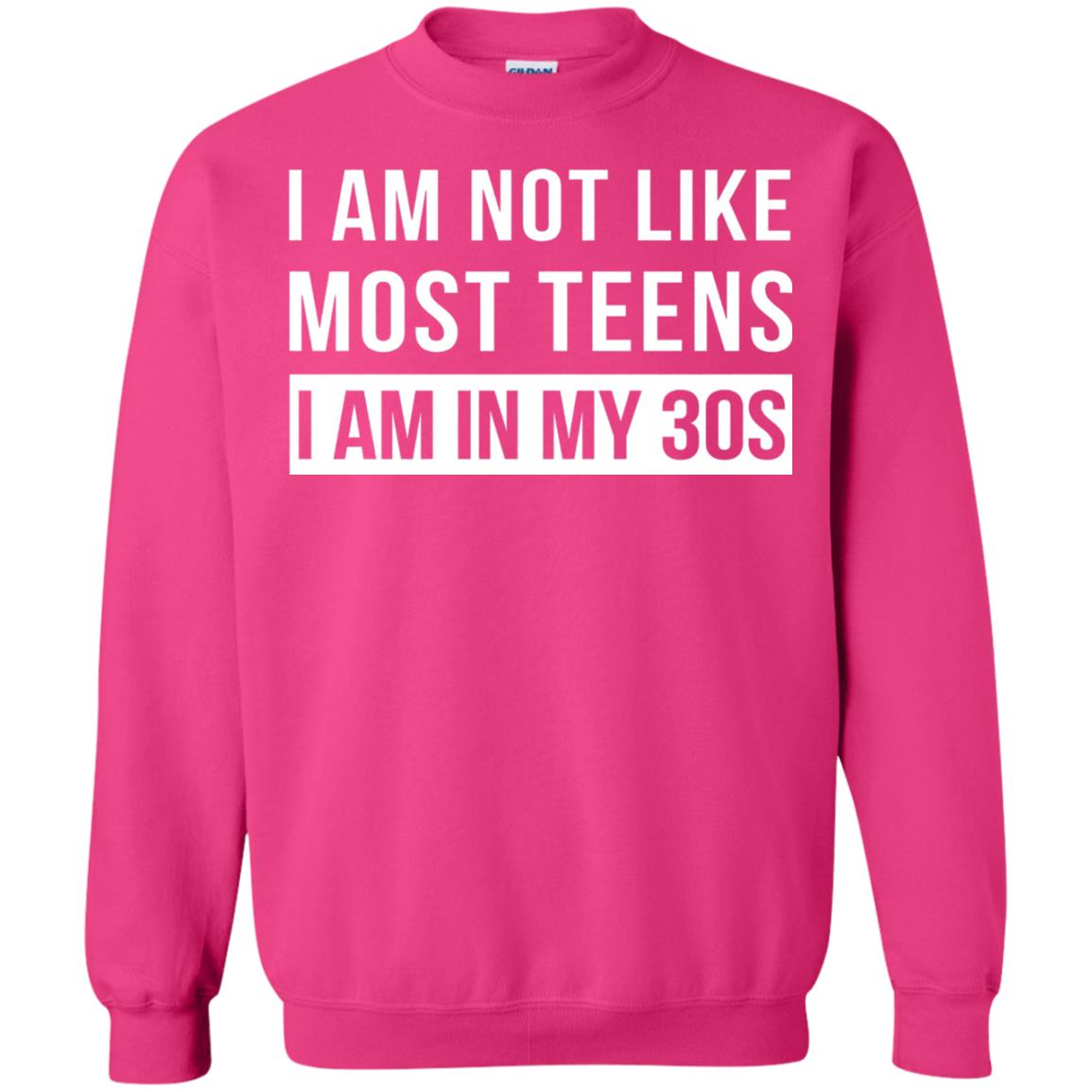 I Am Not Like Most Teens I Am In My 30s Shirt Heliconia
