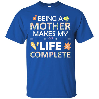 Being A Mother Make My Life Complete Parent_s Day Shirt For Mommy Royal