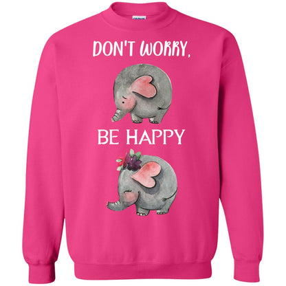 Don't Worry Be Happy Elephant Best Quote Shirt Heliconia