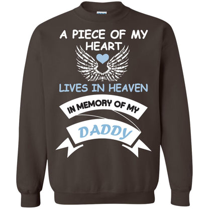 A Piece Of My Heart Lives In Heaven In Memory Of My Daddy Shirt Dark Chocolate