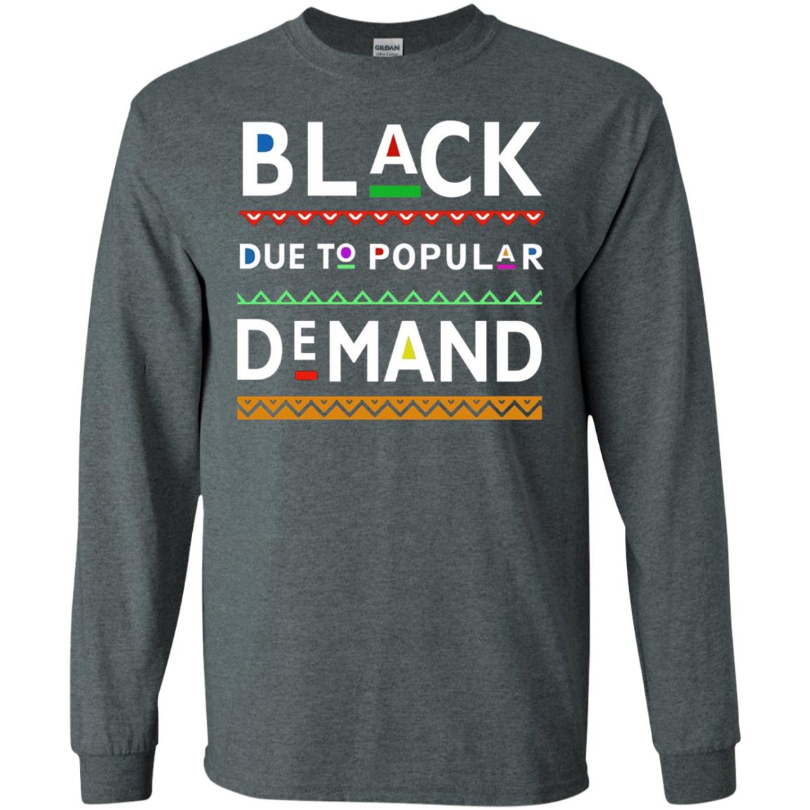 Black Due To Popular Demand Tshirt Dark Heather