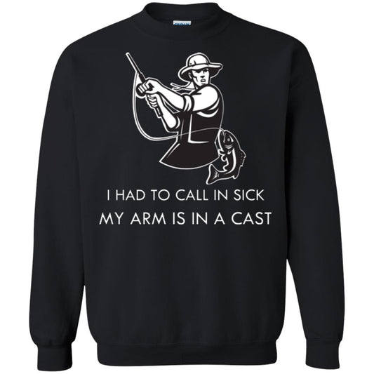 Fisherman T-shirt I Had To Call In Sick My Arm Is In A Cast Black