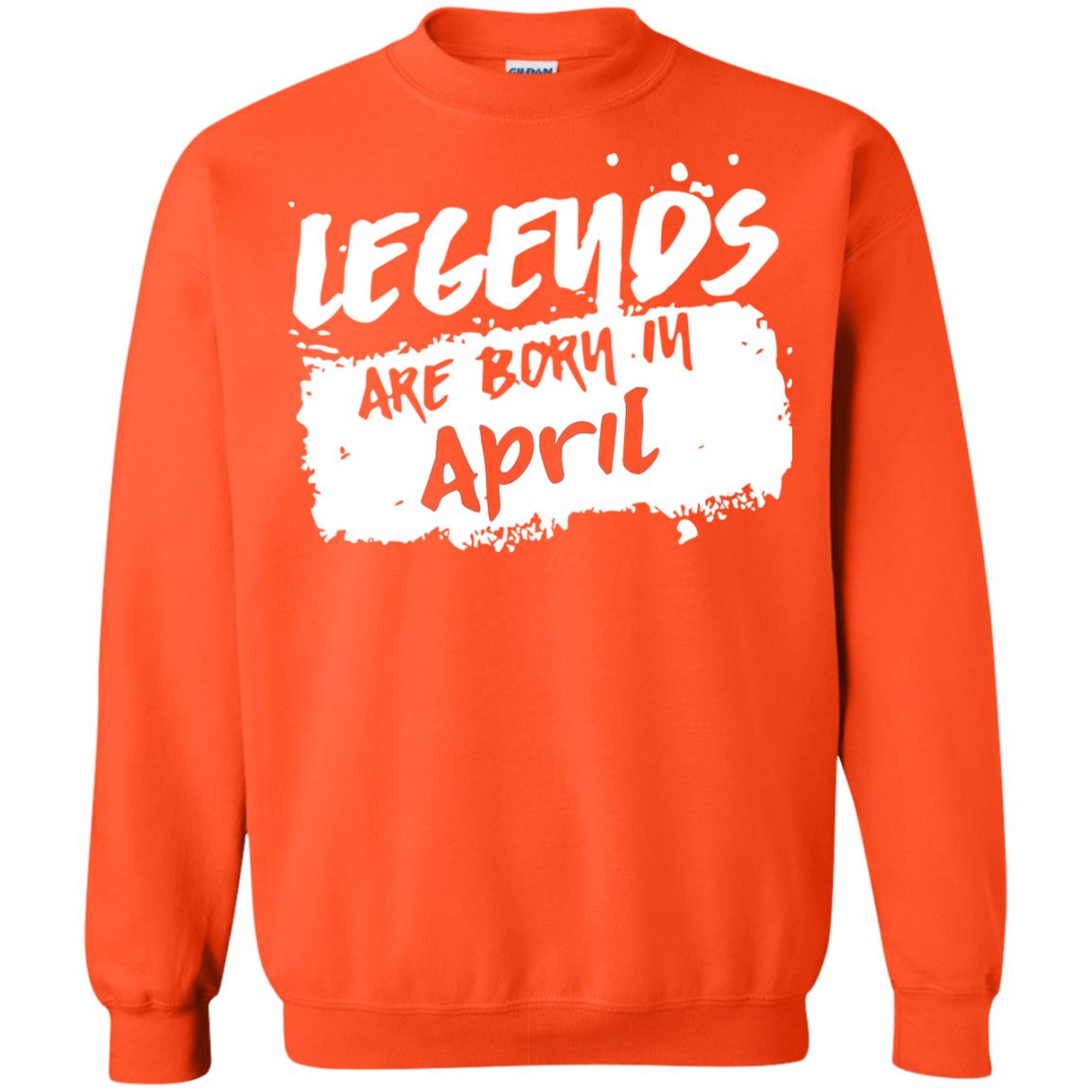 April Birthday Shirt Legends Are Born In April Orange