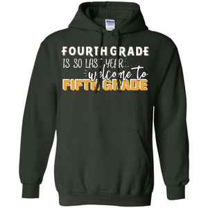 Fourth Grade Is So Last Year Welcome To Fifth Grade Back To School 2019 ShirtG185 Gildan Pullover Hoodie 8 oz.