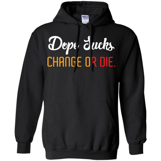 Dope Sucks Change Or Die T-shirt Black