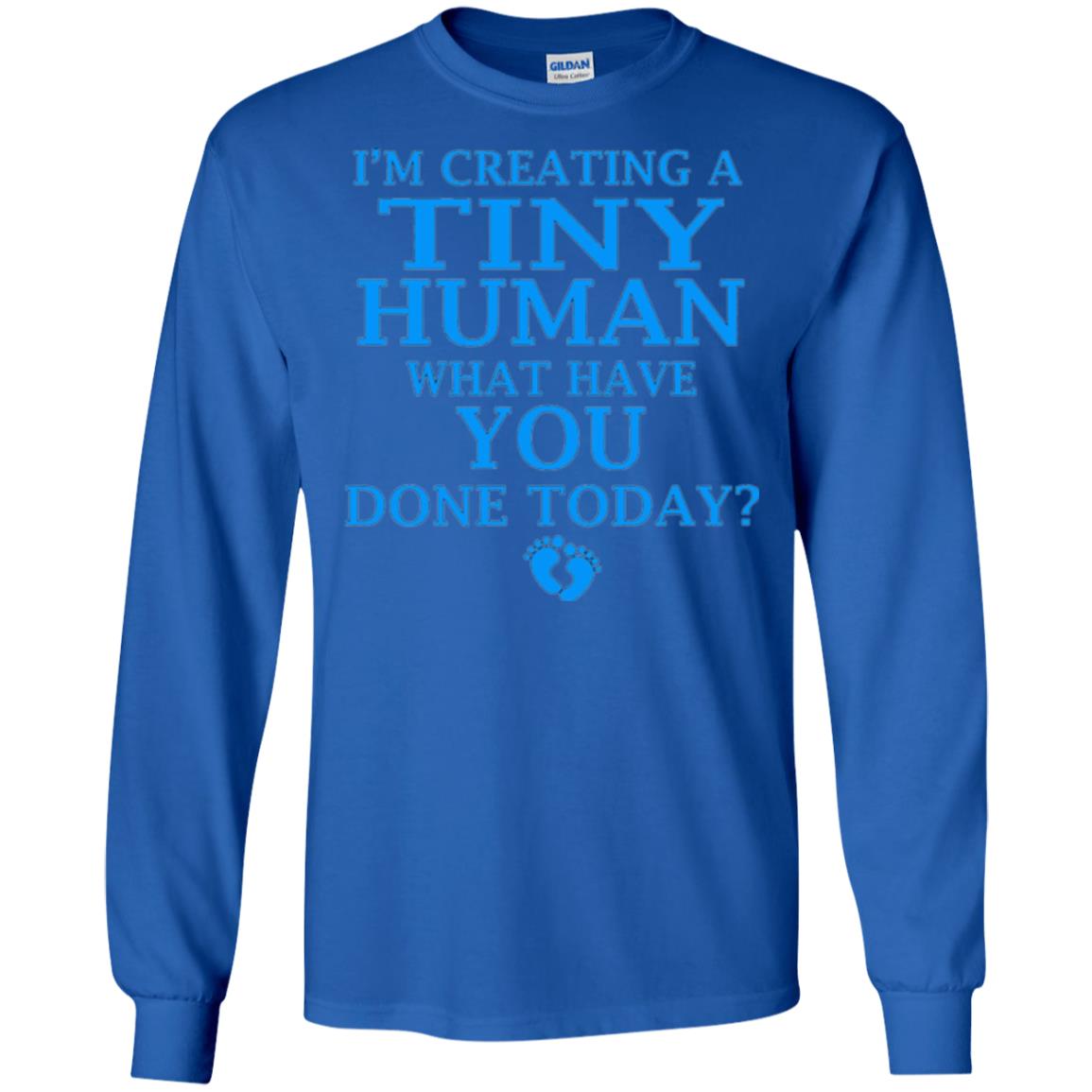 Funny Maternity Shirt Creating Tiny Human Blue Royal