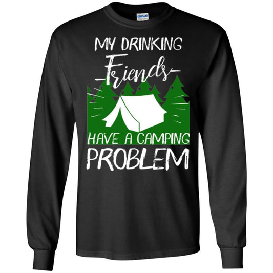 Camper T-shirt My Drinking Friends Have A Camping Problem Black