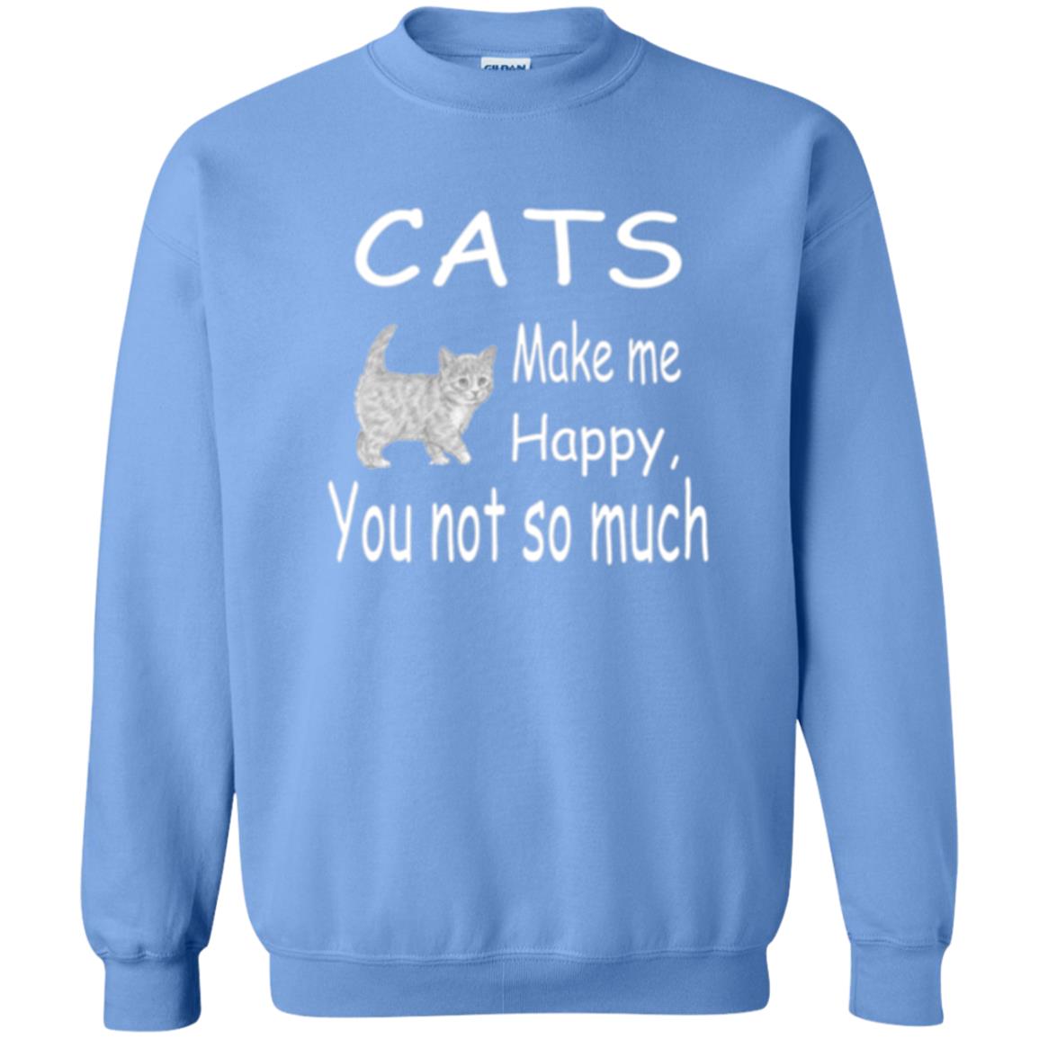 Cat Lover T-shirt Cats Make Me Happy You Not So Much Carolina Blue
