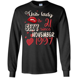 This Lady Is 21 Sexy Since November 1997 21st Birthday Shirt For November WomensG240 Gildan LS Ultra Cotton T-Shirt