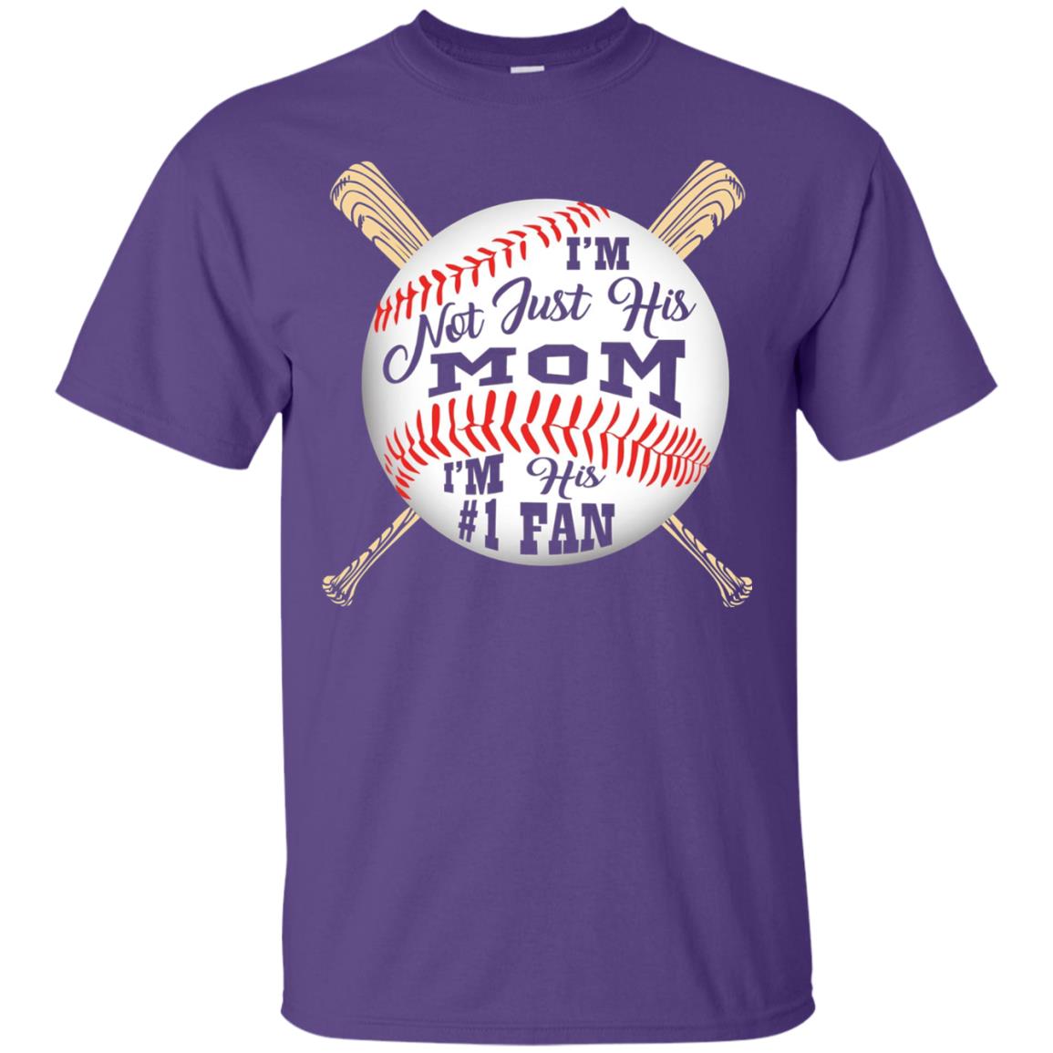 I'm Not Just His Mom I'm His # 1 Fan Baseball Mom T-shirt Purple