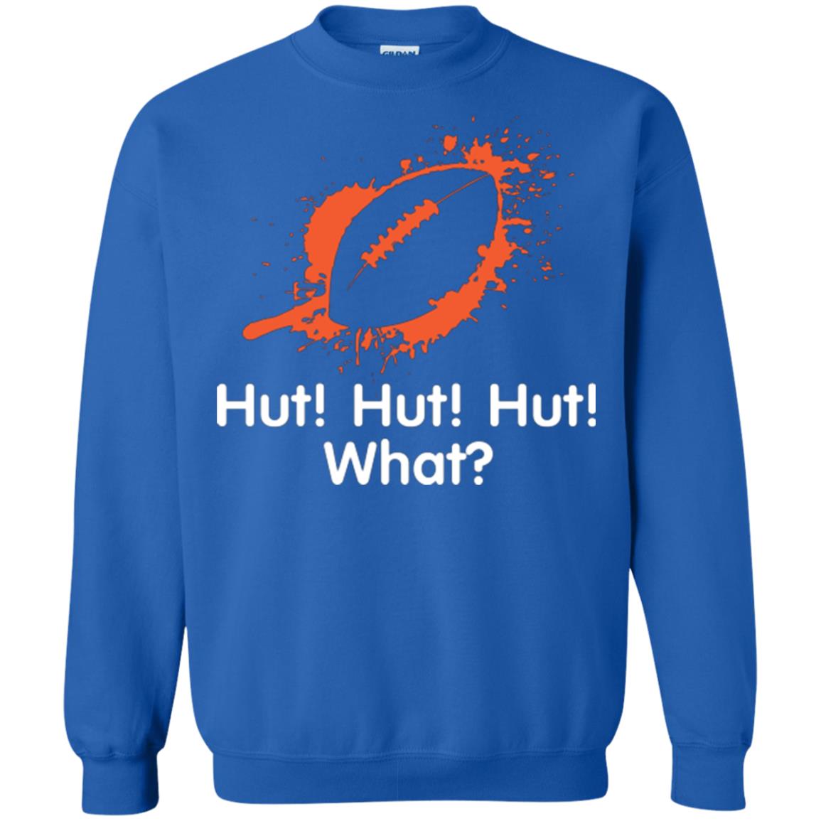 Football Crusher T-shirt Hut Hut Hut What Royal
